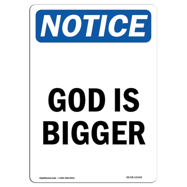 Safety Sign, OSHA Notice, 5" Height, God Is Bigger Sign, Portrait, 10PK